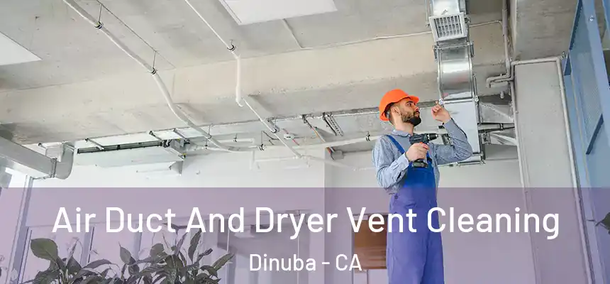  Air Duct And Dryer Vent Cleaning Dinuba - CA