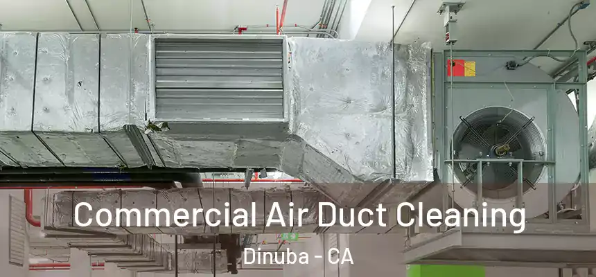 Commercial Air Duct Cleaning Dinuba - CA