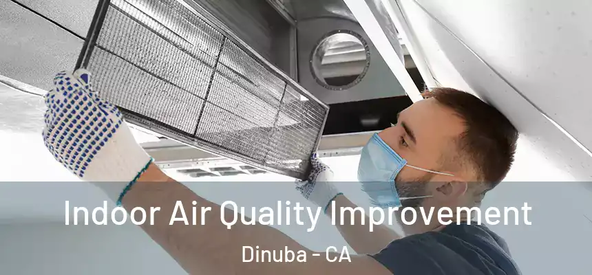  Indoor Air Quality Improvement Dinuba - CA
