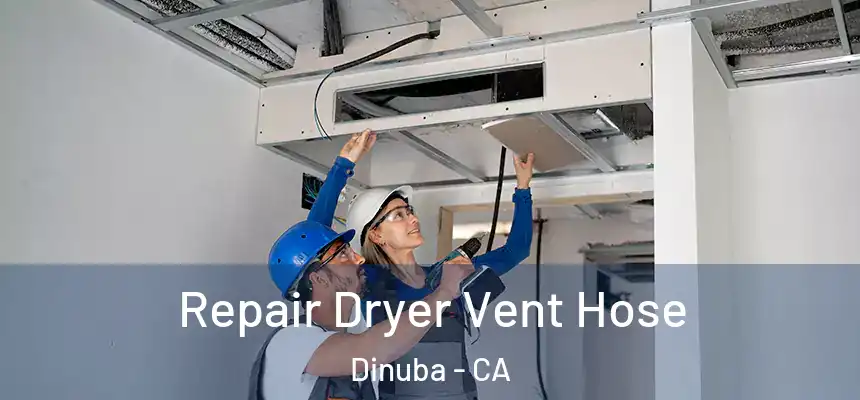  Repair Dryer Vent Hose Dinuba - CA